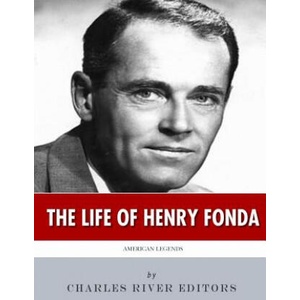 American Legends: The Life of Henry Fonda | Charles River Editors (ISBN: 9781986391214)