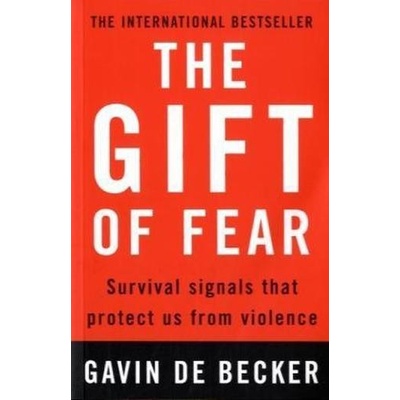 The Gift of Fear: Survival Signals That Prote... - Gavin de Becker