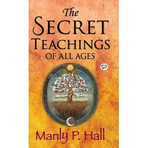 Secret Teachings of All Ages | Manly P. Hall (ISBN: 9789390492633)