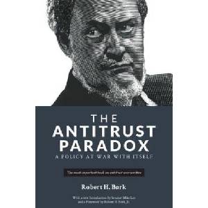 The Antitrust Paradox: A Policy at War With Itself | Mike Lee, Robert Bork (ISBN: 9781736089712)