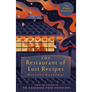 Restaurant of Lost Recipes | Hisashi Kashiwai (ISBN: 9781035009633)