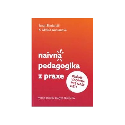 Naivná pedagogika z praxe II. - Buďme vzorom pre naše deti