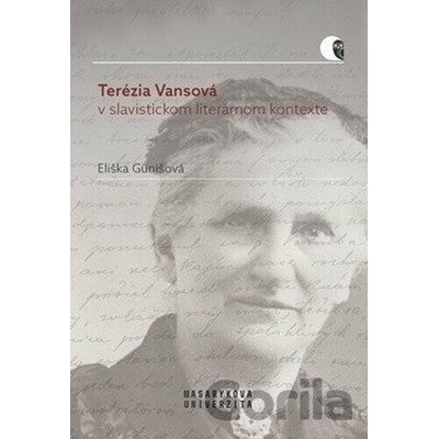 Terézia Vansová v slavistickom literárnom kontexte - Eliška Gunišová