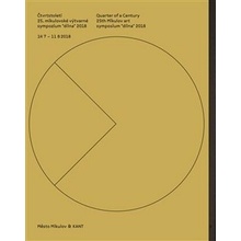 Čtvrtstoletí 25. mikulovské výtvarné sympozium "dílna" 2018 - Eva Turnová, Libor Lípa, Noemi Smolik