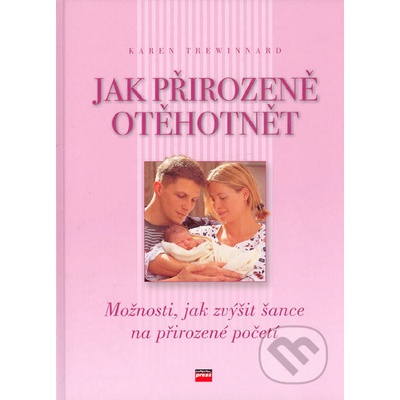 Jak přirozeně otěhotnět - Karen Trewinnard