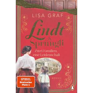 Lindt & Sprüngli (Lindt & Sprüngli Saga 1) | Lisa Graf (ISBN: 9783328603665)