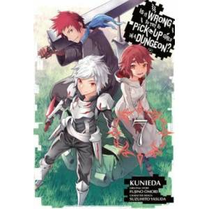 Is It Wrong to Try to Pick Up Girls in a Dungeon? , Vol. 7 (ISBN: 9780316439787)