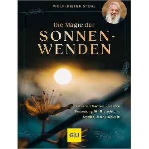 Die Magie der Sonnenwenden | Wolf-Dieter Storl (ISBN: 9783833894992)