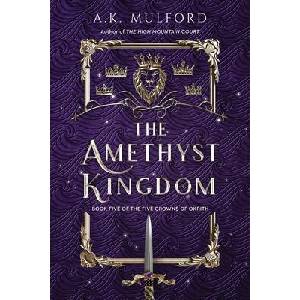 The Amethyst Kingdom | A. K. Mulford (ISBN: 9780063291782)