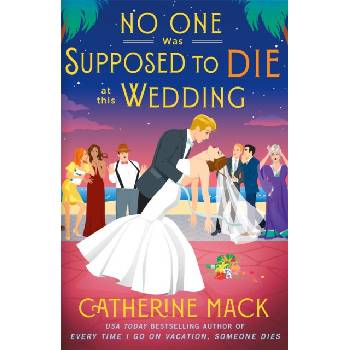 No one was Supposed to Die at this Wedding - Catherine Mack