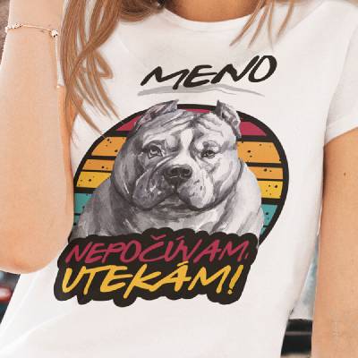 Tričko s potlačou American Bully + slogan biela