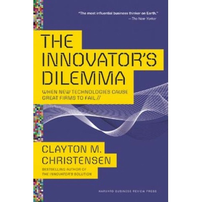 The Innovators Dilemma: When New Technologies Cause Great Firms to Fail Christensen Clayton M.Paperback