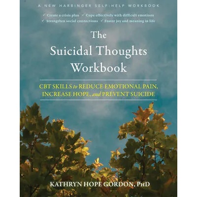 The Suicidal Thoughts Workbook | Kathryn Hope Gordon PhD, Thomas Ellis Joiner