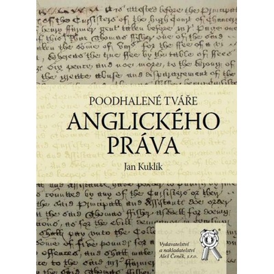 Poodhalené tváře anglického práva - Jan Kuklík