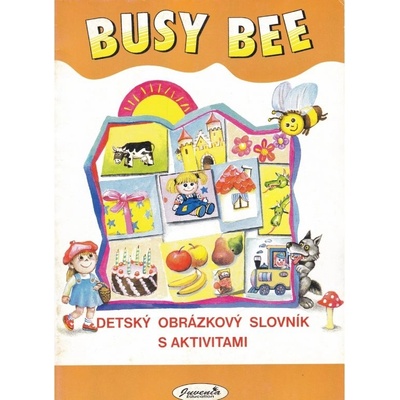Busy Bee Detský obrázkový slovník Mária Matoušková a