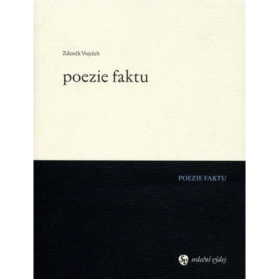 Poezie faktu - Zdeněk Vojtěch