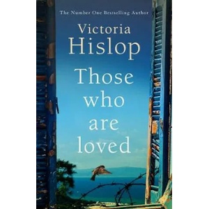 Those Who Are Loved | Victoria Hislop (ISBN: 9781472223234)