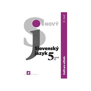 Nový Slovenský jazyk 5. ročník ZŠ (2. časť) - zošit pre učiteľa - Jarmila Krajčovičová