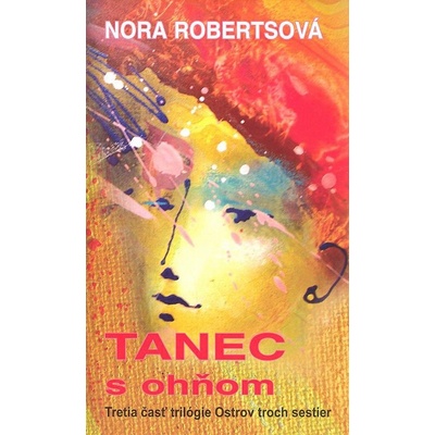 Tanec s ohňom - Nora Robertsová SK