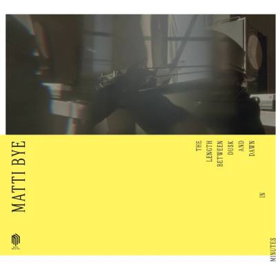 Matti Bye - The Length Between Dusk And Dawn In Minutes CD