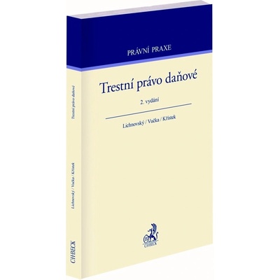 Trestní právo daňové - Lukáš Křístek, JUDr. Ing. Ondřej Lichnovský, Jan Vučka