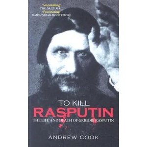 To Kill Rasputin | Andrew Cook (2007)