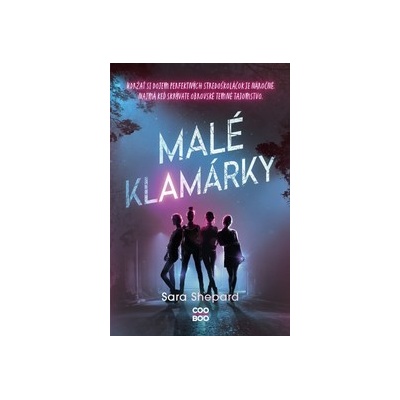 Malé klamárky - Sara Shepard