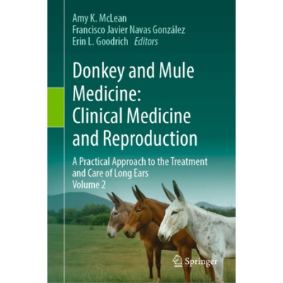 Donkey and Mule Medicine: Clinical Medicine and Reproduction