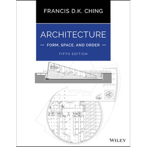 Architecture: Form, Space, & Order (ISBN: 9781119853374)