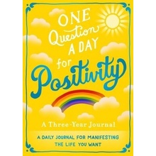 One Question a Day for Positivity: A Three-Year Journal: A Daily Journal for Manifesting the Life You Want Chase AimeePaperback