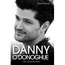 Danny O'Donoghue - The Biography - David O'Dornan