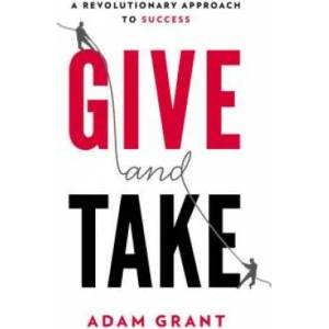 Give and Take | Adam Grant (2013)
