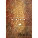 David R. Hawkins: Vševidoucí Já