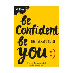 Be Confident Be You | Becky Goddard-Hill (ISBN: 9780008545208)