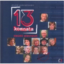 13. komnata - druhé pokračování osudů slavných