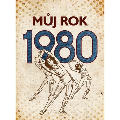 Můj rok 1980, 2. vydání - Irena Tatíčková