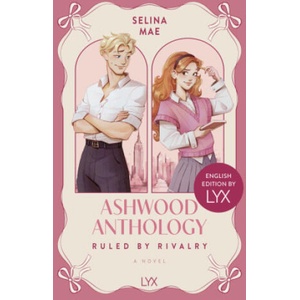 Ashwood Anthology - Ruled by Rivalry: English Edition by LYX | Selina Mae (ISBN: 9783736328211)