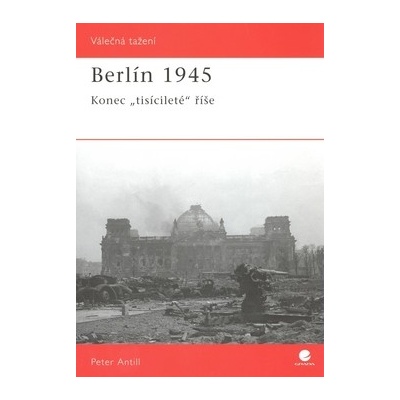 Berlín 1945 Peter Antill