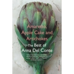 Amaretto, Apple Cake and Artichokes | Anna Del Conte (2006)