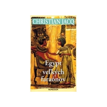 Egypt veľkých faraónov - Christian Jacq