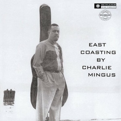 CHARLES MINGUS - EAST COASTING Vinyl