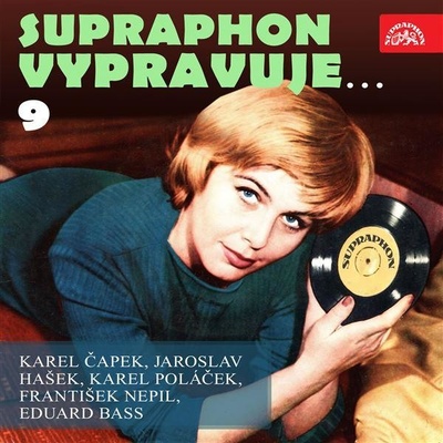 Supraphon vypravuje...9 - Čapek, Hašek, Poláček, Nepil, Bass