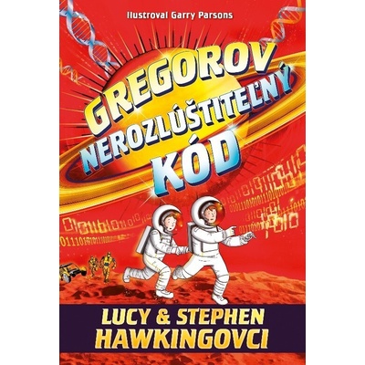 Gregorov nerozlúštiteľný kód - Lucy Hawking, Stephen Hawking, Garry Parsons ilustrátor