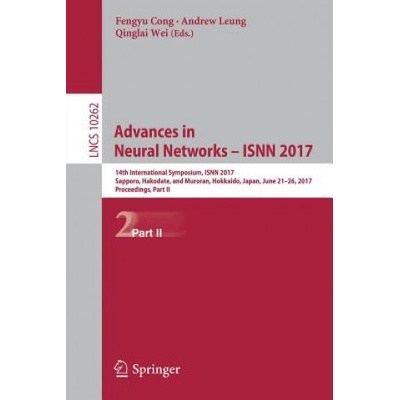 Advances in Neural Networks - ISNN 2017 | Fengyu Cong, Andrew Leung, Quinglai Wei
