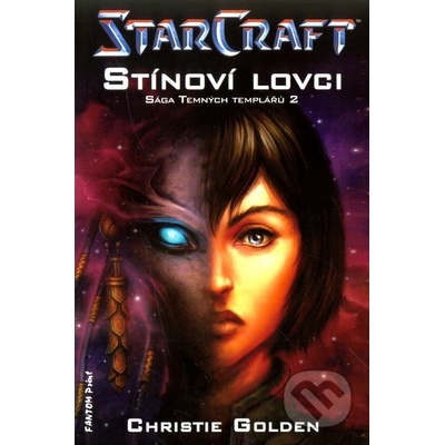 StarCraft: Stínoví lovci - Christie Golden