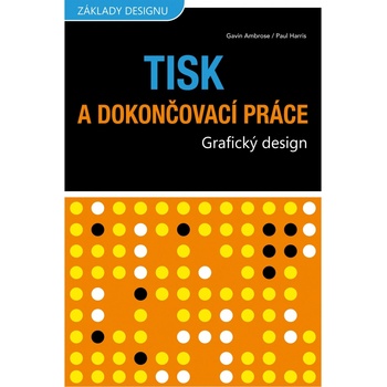 Tisk a dokončovací práce