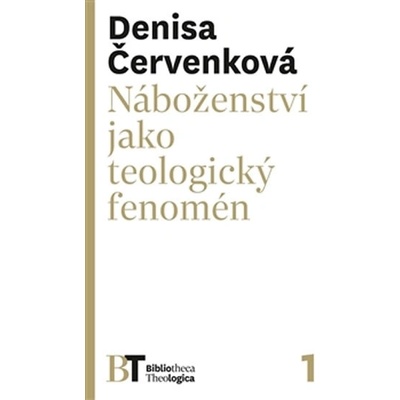 Náboženství jako teologický fenomén - Denisa Červenková
