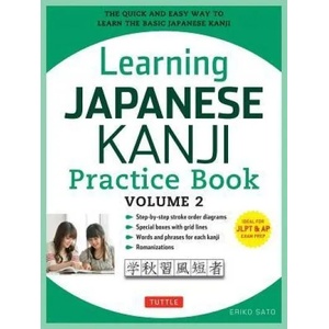 Learning Japanese Kanji Practice Book Volume 2 (ISBN: 9784805313787)