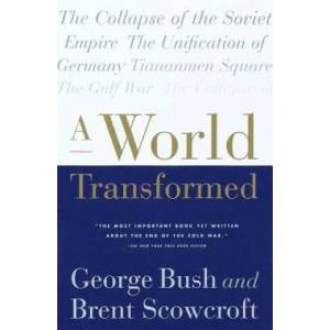 World Transformed | George H. W. Bush, Brent Scowcroft (ISBN: 9780679752592)