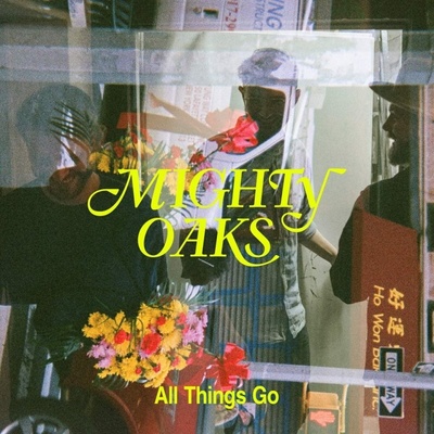 Mighty Oaks - All Things Go LP